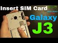 Galaxy J3 2016 Insert The SIM Card