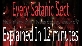 Every Satanic Sect, Explained in 12 Minutes?