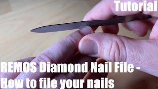 How to file your nails using REMOS Diamond Nail File 10cm with Rough and fine Diamond Coating DIY