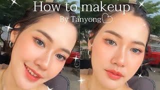 [HOW TO MAKEUP] by Tanyong ❤️ แต่งหน้าโทนน้ำตาลส้ม ตาคม แบบสวยแซ่บ 🔥