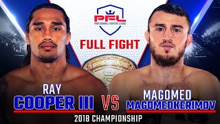 Full Fight | Ray Cooper III vs Magomed Magomedkerimov (Welterweight Title) | 2018 PFL Championship