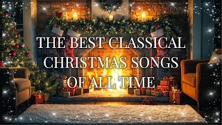 The Best Classic  Christmas Songs 🎅🏼 4+ Hours of Classic Christmas Hits with 🔥Fireplace Winter