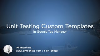 Unit Testing Custom Templates In Google Tag Manager