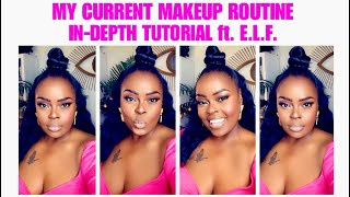 MY IN-DEPTH CURRENT MAKEUP ROUTINE (DETAILED) ft. E.L.F. Cosmetics