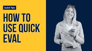 How to Use Quick Eval
