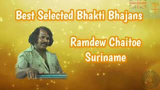 Best Selected Bhakti Bhajans by Ramdew Chaitoe of Suriname 🌷🙏🕉🔱🌷