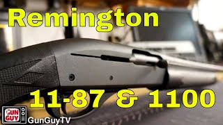 The Great Remington 1100 \u0026 11-87 - Two Terrific Shotguns