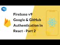 Firebase v9 Authentication in React | Google & GitHub Sign In