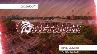 240421 NCAA Baseball - Trinity University vs. University of Dallas (Doubleheader)