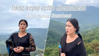 Tikhe Kepfü Netho Khezhakeno - Blessed Village Khezhakeno (Official Music Video)