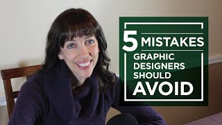 5 Mistakes or Bad Habits Graphic Designers Should Avoid