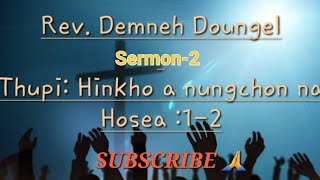 #Christian Hinkho a Kinungtol/ Nungchon na # Rev D. Doungel# Hosea 1-2 # Sermon.2# SUBSCRIBE🙏