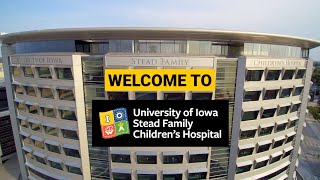 Hospital Tour – University of Iowa Stead Family Children’s Hospital
