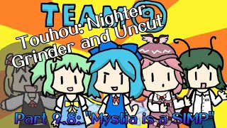 Touhou Gyoshoku ~Nighter, Grinder \u0026 Uncut~ -9.8- \