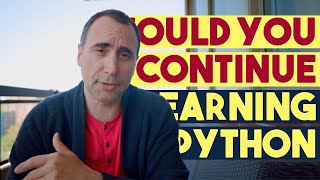 Should you continue Learning Python?