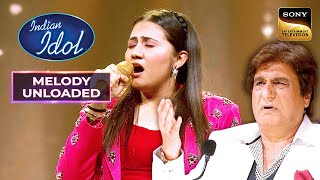 Adya की " Dil Ke Arman Ansuon" पे Performance में खोए Raj जी | Indian Idol 14 | Melody Unloaded