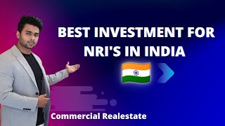 BEST INVESTMENTS FOR NRI`s  WITH BANK GUARANTEE MONTHLY RENTAL / GOVERNMENT SCHEMES FOR NRI / NRI