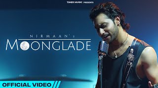 Moonglade | Nirmaan | Latest Punjabi Songs 2022 | New Punjabi Songs 2022 | Punjabi Love Song