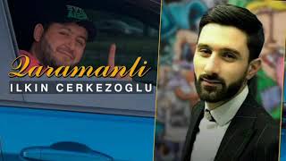 Ilkin Cerkezoglu - Qaramanli 2021 | Azeri Music [OFFICIAL]