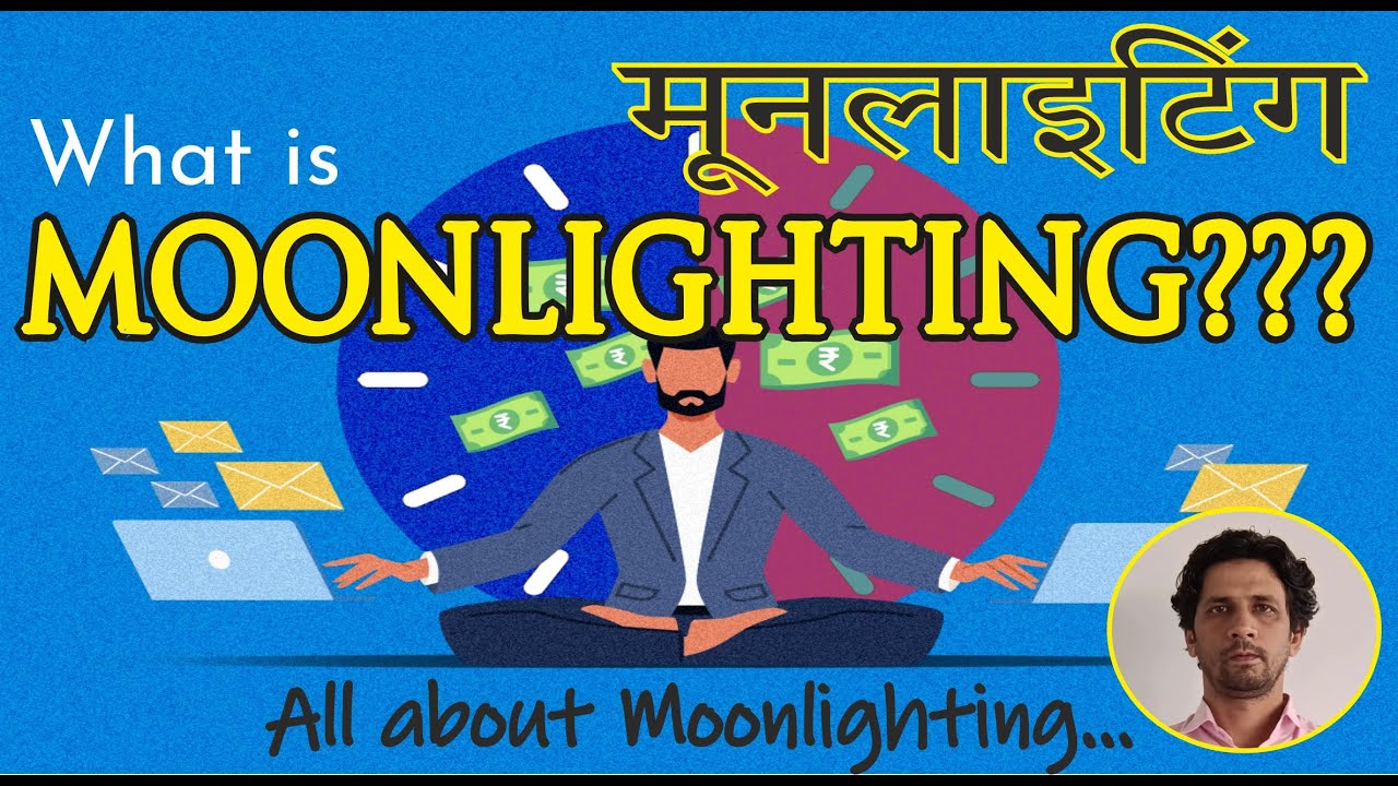 What Is Moonlighting..? Is It Ethical And Legal In India?? All About ...