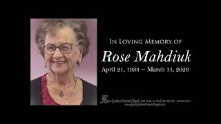 Rose Mahdiuk Prayers & Funeral Services