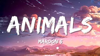 Maroon 5 - Animals (Lyrics) 🎵 One Hour Loop 🎵