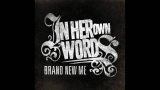 In Her Own Words - Brand New Me (Full EP 2010)