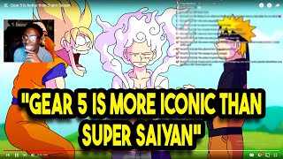 "Gear 5 is more iconic than Super Saiyan"