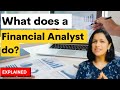 What does a financial analyst do? -Simple Explanation