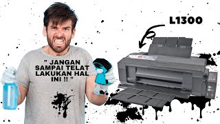 Buat pemilik Epson L1300 segera lakukan hal ini, sebelum terlambat