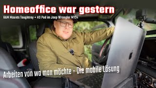 Homeoffice war gestern! Jeep Wrangler MY24 Ultimatives Mobiles Büro mit RAM Mounts ToughTray\u0026HD Pod