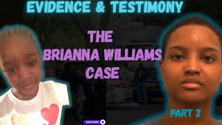 Brianna Williams Evidence Testimony