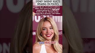 Sydney Sweeney REJECTS calls to speak on politics #shorts