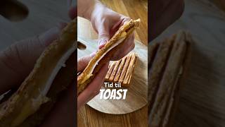 Tid til TOAST - Pariser Toast