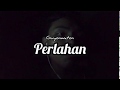 Perlahan - GuyonWaton(Cover)