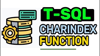 CHARINDEX Function - T-SQL FULL Tutorial For Beginners | Lesson 10