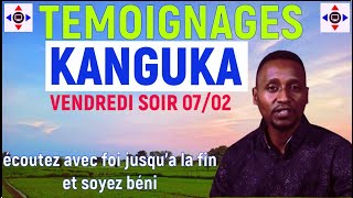 SÉANCE DE TÉMOIGNAGE KANGUKA DU VENDREDI SOIR 07 FEVRIER  2025: écoutez avec foi