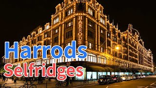 Two Iconic Department Stores You Must Visit in London, UK - Selfridges \u0026 Harrods