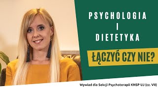 Psychologia i dietetyka. Łączyć czy nie?