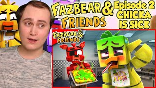 Chica is SICK!? [VERSION A+B] Fazbear & Friends Episode: 2 (Minecraft FNAF Animation) | Reaction