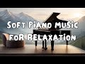 soft piano music for relaxation