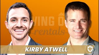 How to Achieve Financial Freedom Fast Through High Cash Flow Vacation Rentals with Kirby Atwell