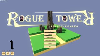 Trying something different. Rogue Tower. Part 1