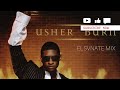 usher burn x chris brown won t keep you waiting elsvnate mix mashup