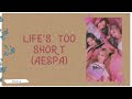 AESPA - LIFE’S TOO SHORT(ENGLISH VER.) (EASY LYRICS)