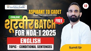 Conditional Sentences | शूरवीर Batch For NDA - I 2025 | English | Class 13