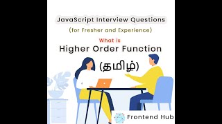 Understanding Higher Order Functions in Javascript | Javascript Interview Questions | Tamil