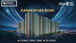 Provident Park Square | 1.5, 2, 3 BHK Apartments in Kanakapura Road, Bangalore | #GharPe