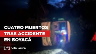 Cuatro muertos deja grave accidente en carreteras de Boyacá