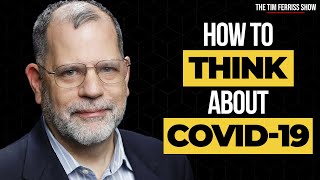 Tyler Cowen on How to Think About COVID-19 | The Tim Ferriss Show